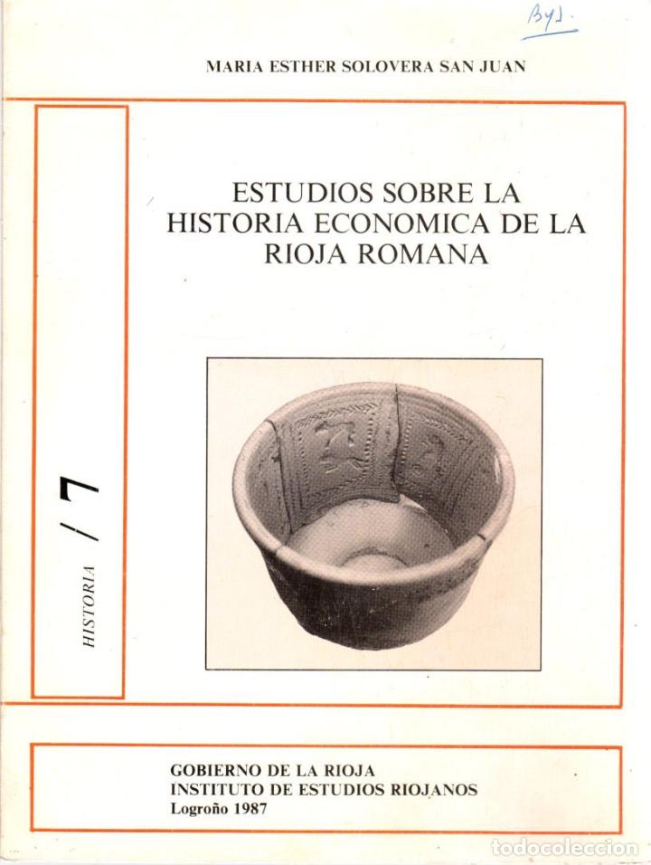 Libri di seconda mano: Estudios sobre la historia econ&oacute;mica de La Rioja romana - Solovera San Juan, M. Esther