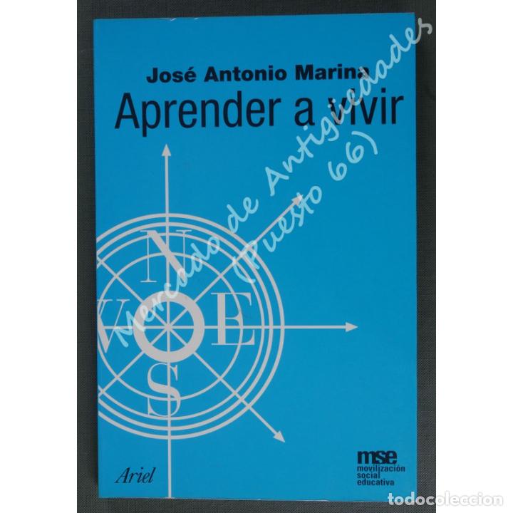 Libros: APRENDER A VIVIR - JOS&Eacute; ANTONIO MARINA - ARIEL - 2004 - Foto 1