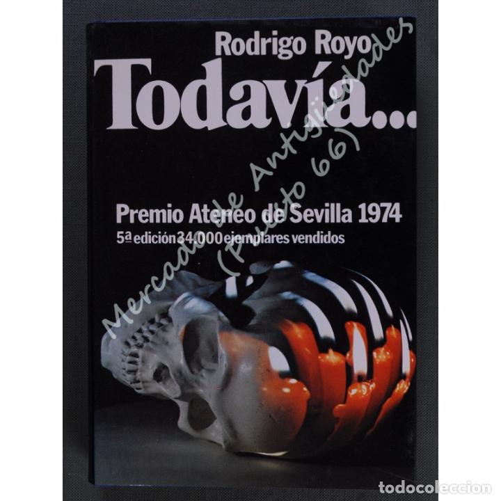 Libros: TODAV&Iacute;A... - RODRIGO ROYO - PLANETA - 1981 - Foto 1