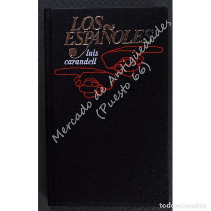 Libros: LOS ESPA&Ntilde;OLES - LUIS CARANDELL - C&Iacute;RCULO DE LECTORES - 1971 - Foto 1