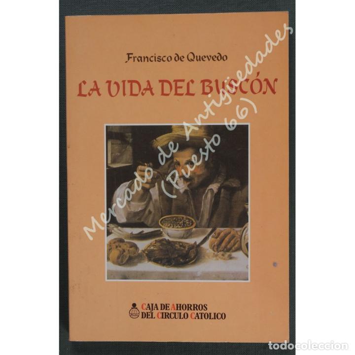 Libros: FRANCISCO DE QUEVEDO - LA VIDA DEL BUSC&Oacute;N - CAJA DE AHORROS DEL C&Iacute;RCULO CAT&Oacute;LICO - 1996 - Foto 1
