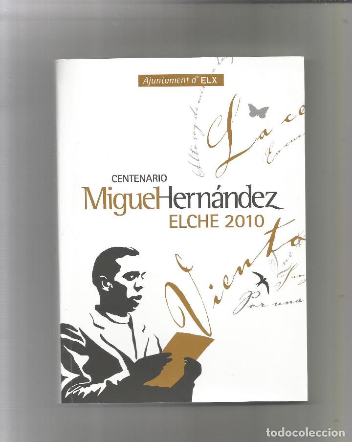 Libros: Centenario Miguel Hern&aacute;ndez Elche 2010. - Foto 1