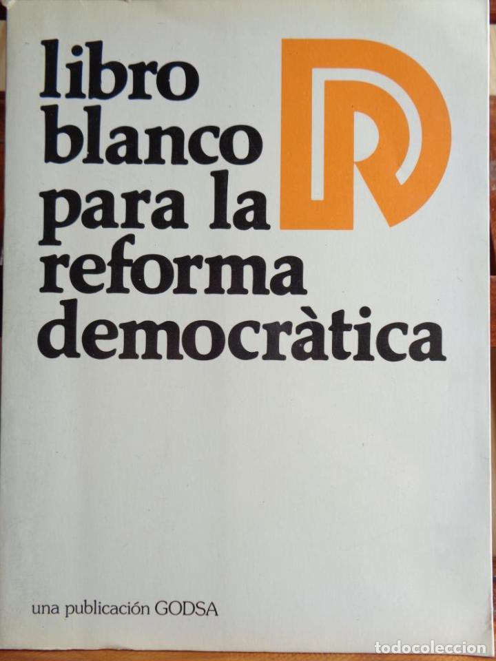 Libros: LIBRO BLANCO PARA LA REFORMA DEMOCR&Aacute;TICA - VARIOS AUTORES - Foto 1