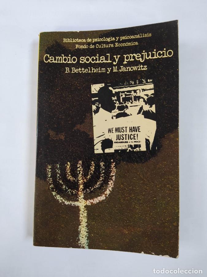 Libros: Cambio social y prejuicio. - Bruno BETTELHEIM. Morris JANOWITZ. TDK198 - Foto 1