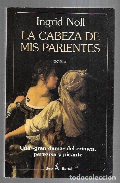 Libros: LA CABEZA DE MIS PARIENTES - NOLL, INGRID - Foto 3