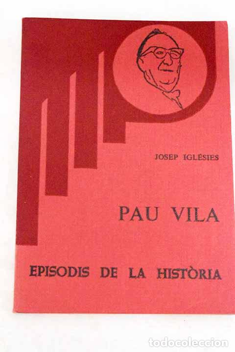 Libros: Pau Vila.- Igl&eacute;sies, Josep - Foto 1
