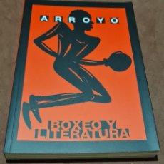 Libros: ARROYO: BOXEO Y LITERATURA. EDUARDO ARROYO. Lote 335820883