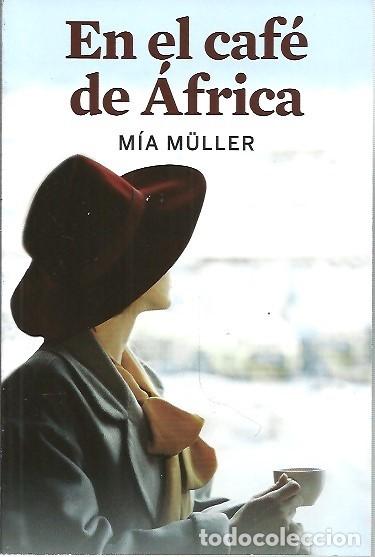 Libros: EN EL CAFE DE AFRICA MIA MULLER - Foto 1