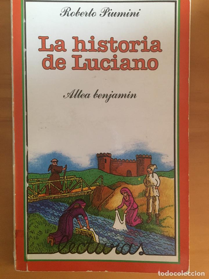 Libros: LA HISTORIA DE LUCIANO - ROBERTO PIUMINI - Foto 1