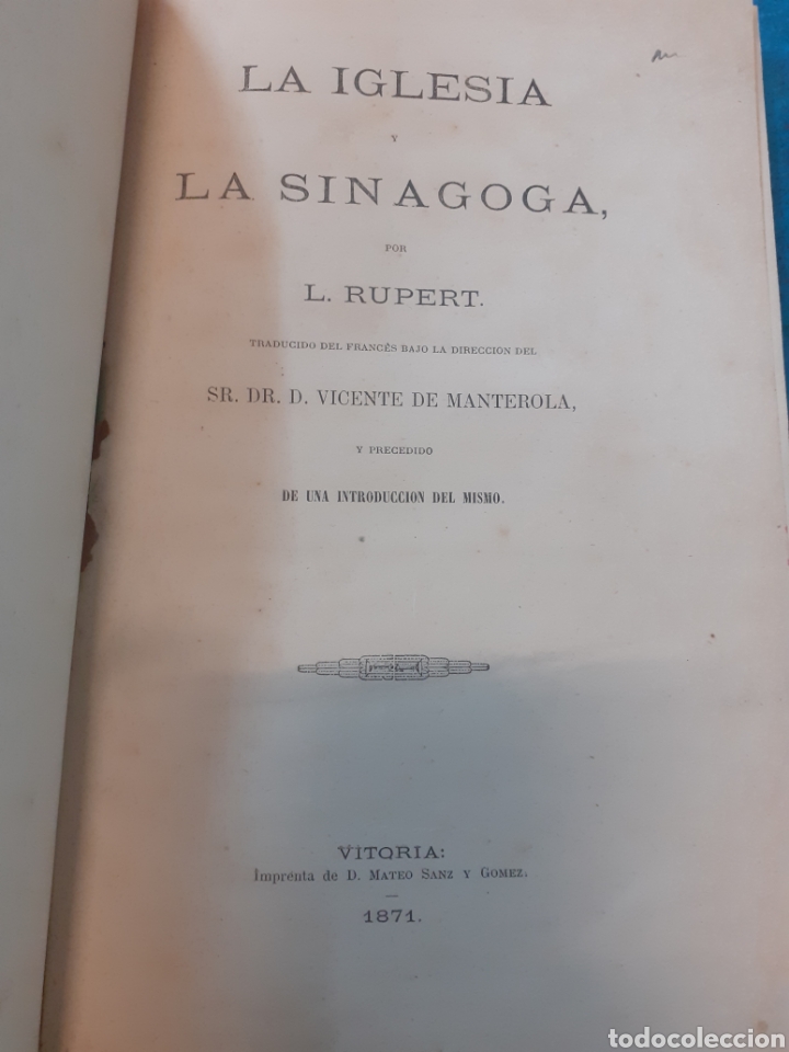Livres: LA IGLESIA Y LA SINAGOGA. Antisemita.Crimenes de los judios en la Historia. A&ntilde;o 1871 - RUPERT,L.