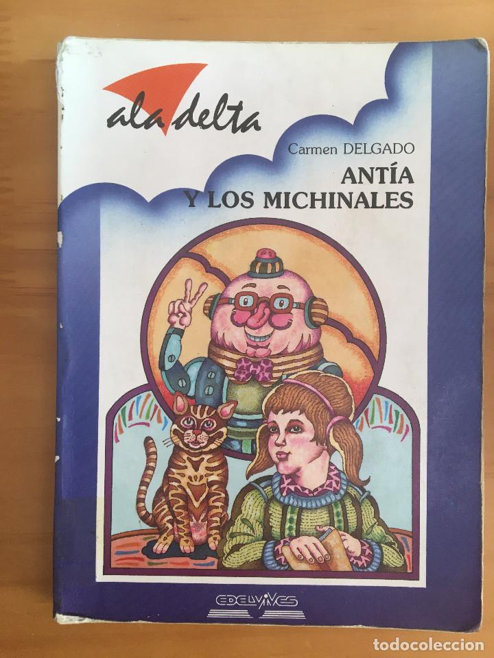 Libros: ANTIA Y LOS MICHINALES - CARMEN DELGADO - Foto 1