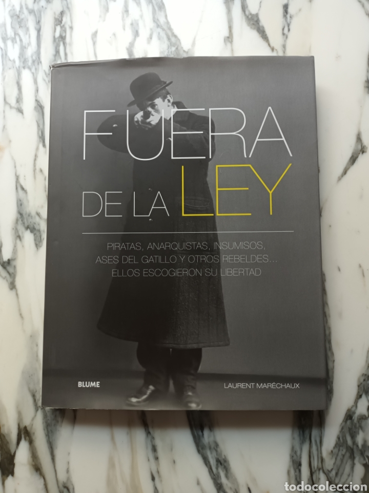 Libros: FUERA DE LA LEY - LAURENT MAR&Eacute;CHAUX - BLUME - 2009 - Foto 1