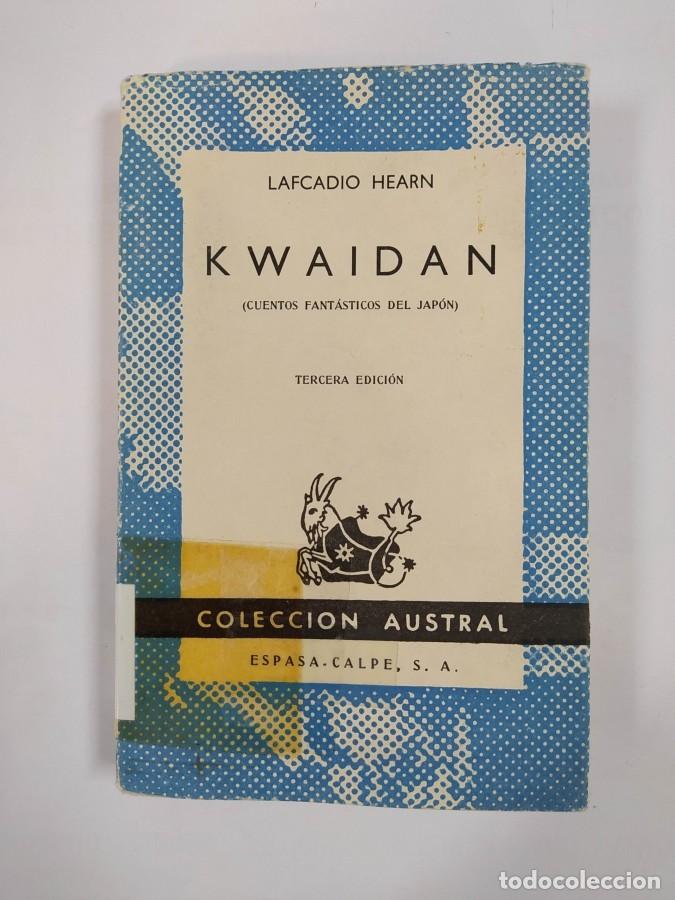 kwaidan. cuentos fantásticos del japón. colecci - Buy Unclassified used  books on todocoleccion