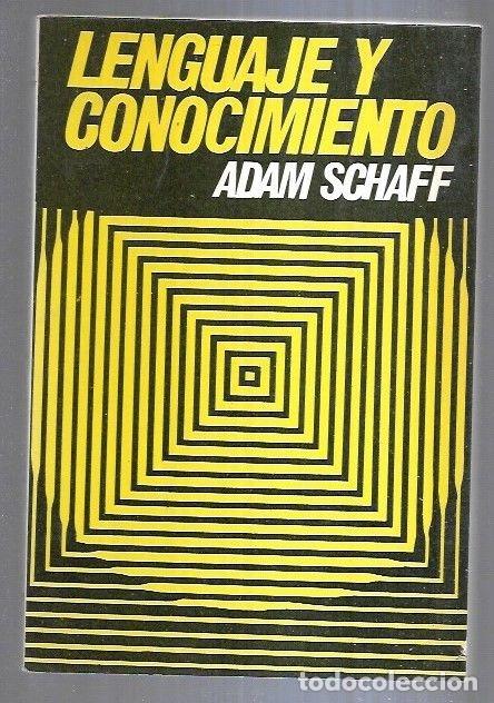 Libros: LENGUAJE Y CONOCIMIENTO - SCHAFF, ADAM - Foto 1