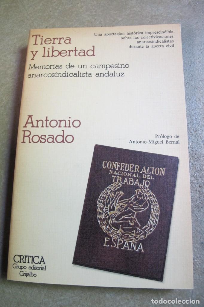 Libri di seconda mano: TIERRA Y LIBERTAD. ANTONIO ROSADO. MEMORIAS DE UN CAMPESINO ANARCOSINDICALISTA ANDALUZ