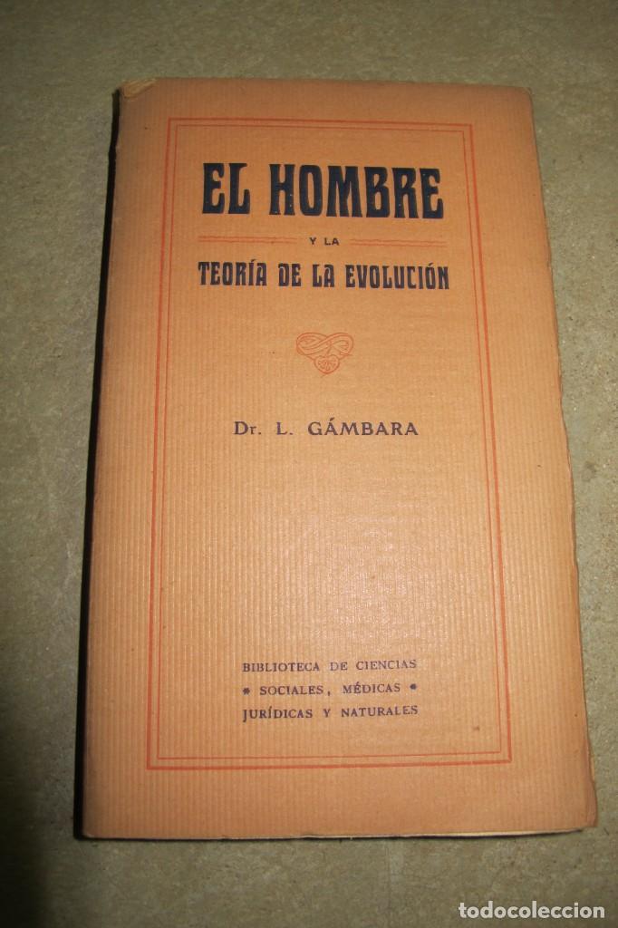 Libri di seconda mano: EL HOMBRE Y LA TEORIA DE LA EVOLUCION. DR. L. GAMBARA