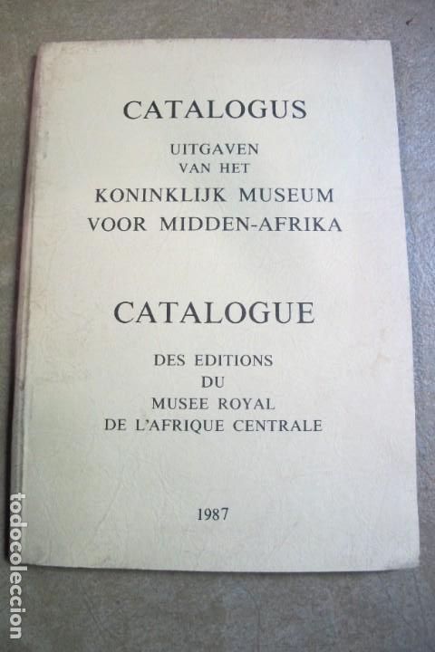 Livres: CATALOGUE DES EDITIONS DU MUSEE ROYAL DE L'AFRIQUE CENTRALE 1987 CATALOGO MUSEO REAL DE AFRICA CENTR
