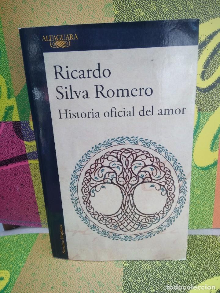 Libros: Libro Historia oficial del amor, Ricardo Silva Romero - Foto 1