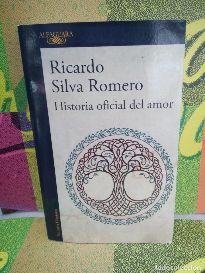 Libros: Libro Historia oficial del amor, Ricardo Silva Romero - Foto 2