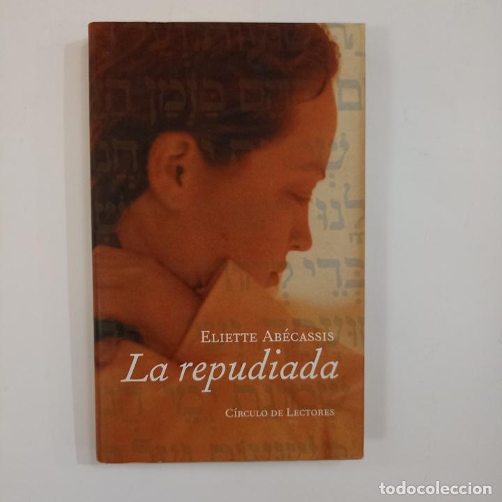 Libros: Eliette Ab&eacute;cassis - La repudiada - Foto 1