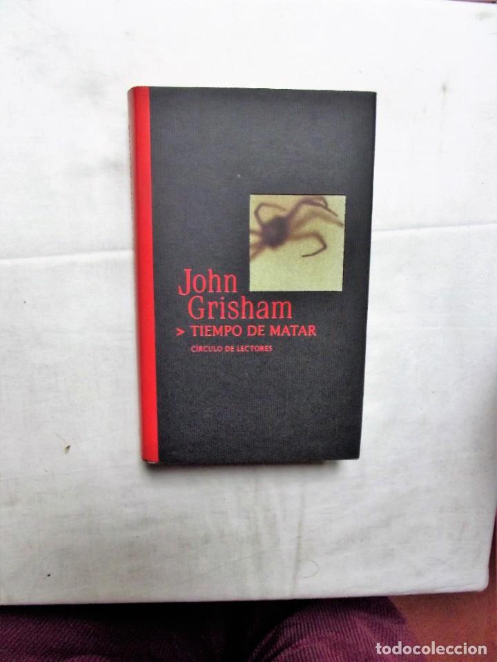 Libros: TIEMPO DE MATAR DE JOHN GRISHAM - Foto 1