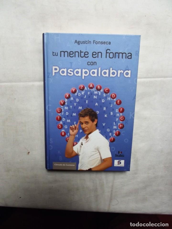 Libros: TU MENTE EN FORMA CON PASAPALABRA DE AGUSTIN FONSECA - Foto 1