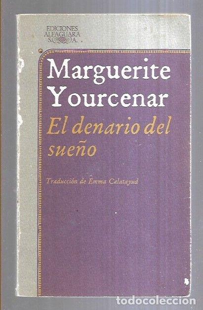 Libros: DENARIO DEL SUE&Ntilde;O - EL - YOURCENAR, MARGUERITE - Foto 4