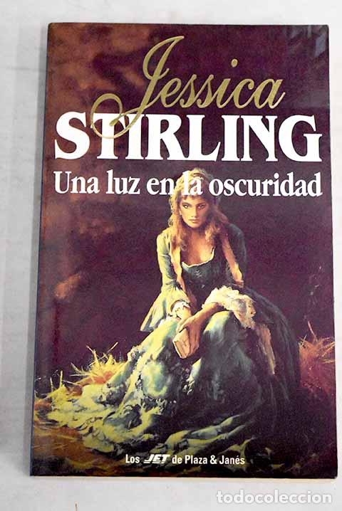 Libros: Una luz en la oscuridad.- Stirling, Jessica - Foto 1