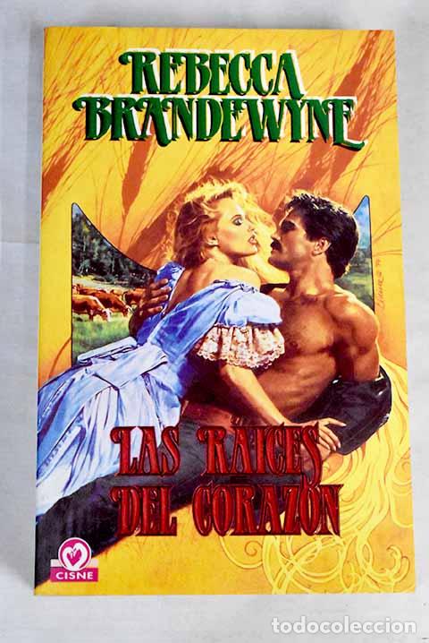 Libros: Las ra&iacute;ces del coraz&oacute;n.- Brandewyne, Rebecca - Foto 1