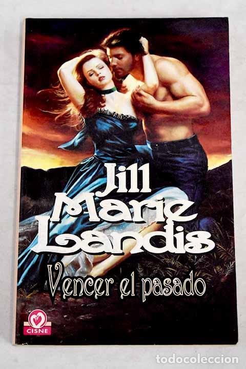 Libros: Vencer el pasado.- Landis, Jill Marie - Foto 1
