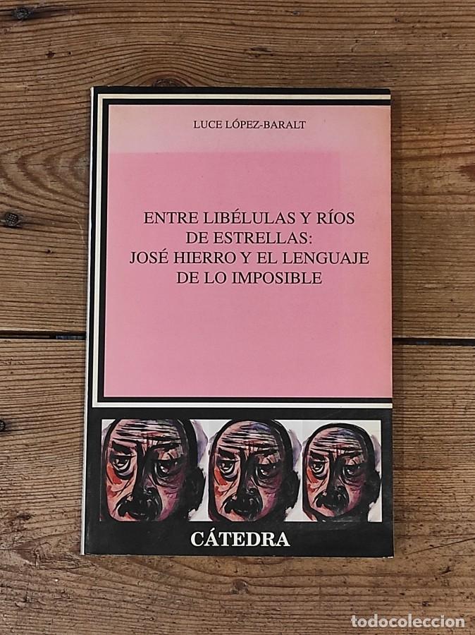 Libros: ENTRE LIB&Eacute;LULAS Y R&Iacute;OS DE ESTRELLAS - L&oacute;pez-Baralt, Luce - Foto 1