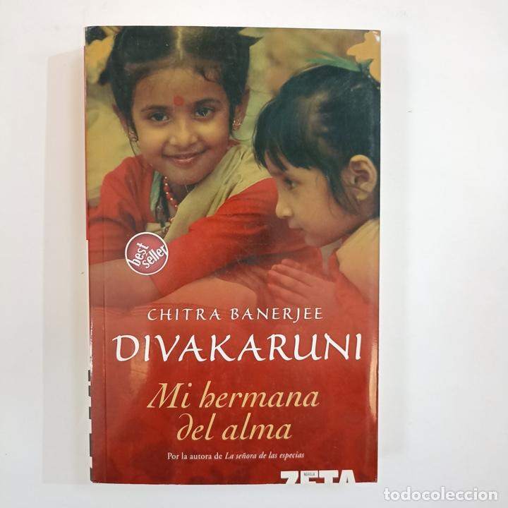 Libros: Chitra Banerjee Divakaruni - Mi hermana del alma - Foto 1