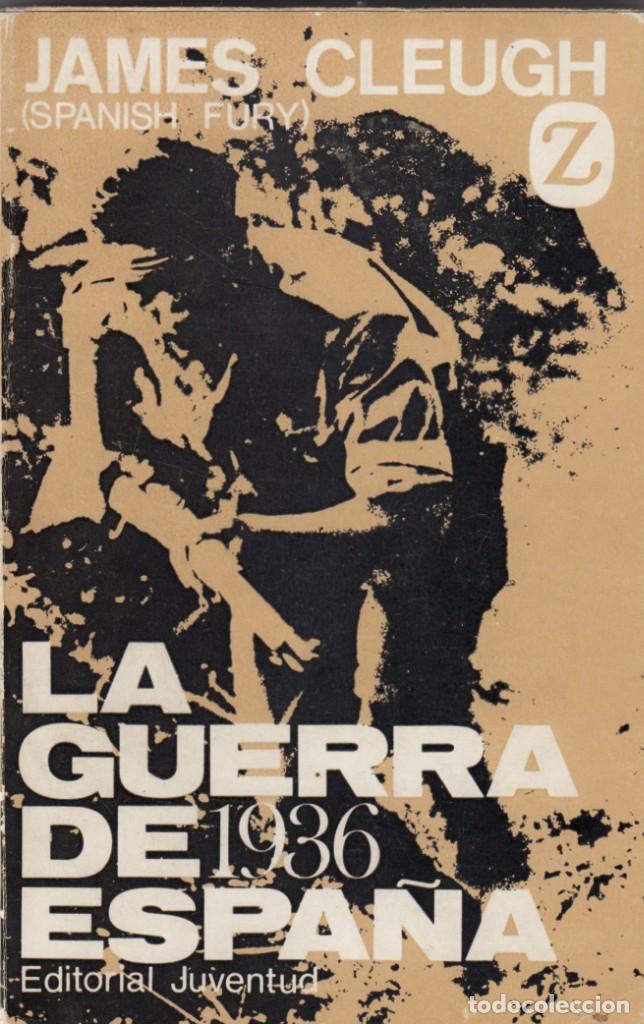 Libros: LA GUERRA DE ESPA&Ntilde;A 1936- JAMES CLEUGH. ABY - Foto 1