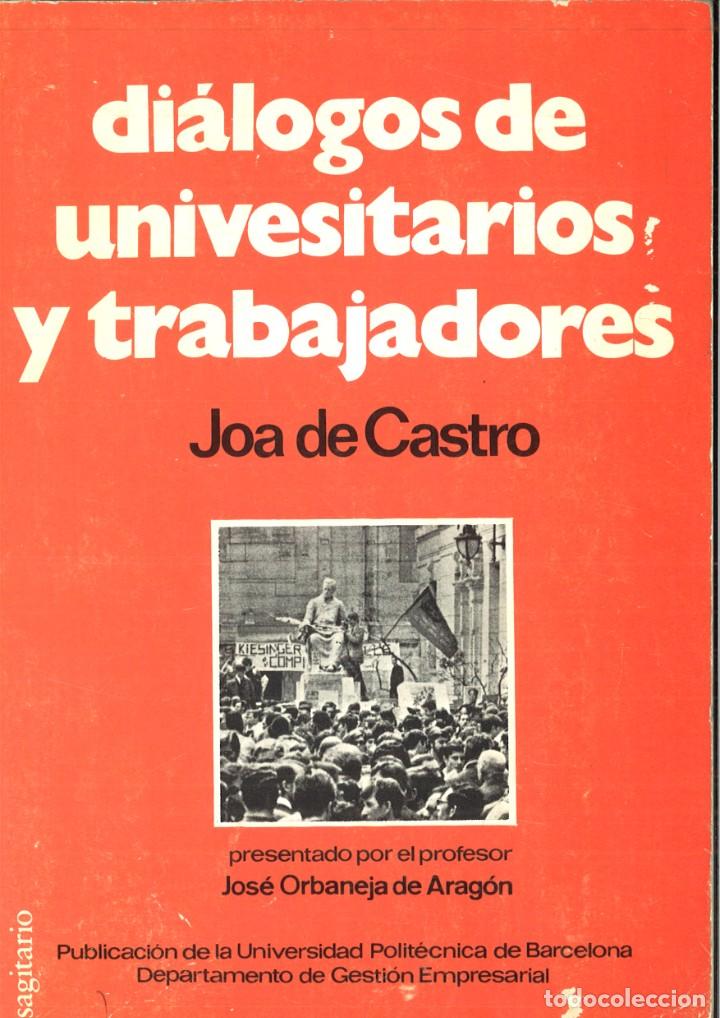 Libros: DI&Aacute;LOGOS DE UNIVERSITARIOS Y TRABAJADORES. Joa de Castro - Foto 1