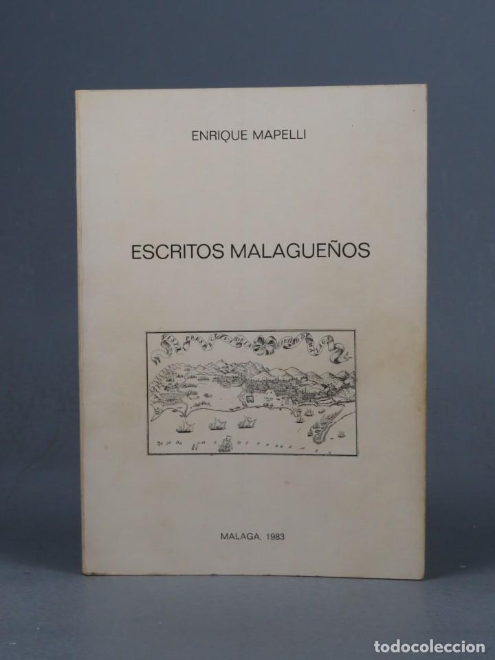 Libros: ESCRITOS MALAGUE&Ntilde;OS. MAPELLI, ENRIQUE. M&Aacute;LAGA 1983. DEDICADO - Foto 1