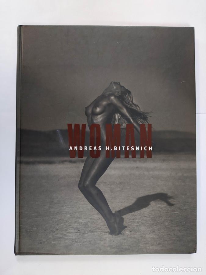 Libros: Woman. - Andreas H. Bitesnich. TDK549B - Foto 1