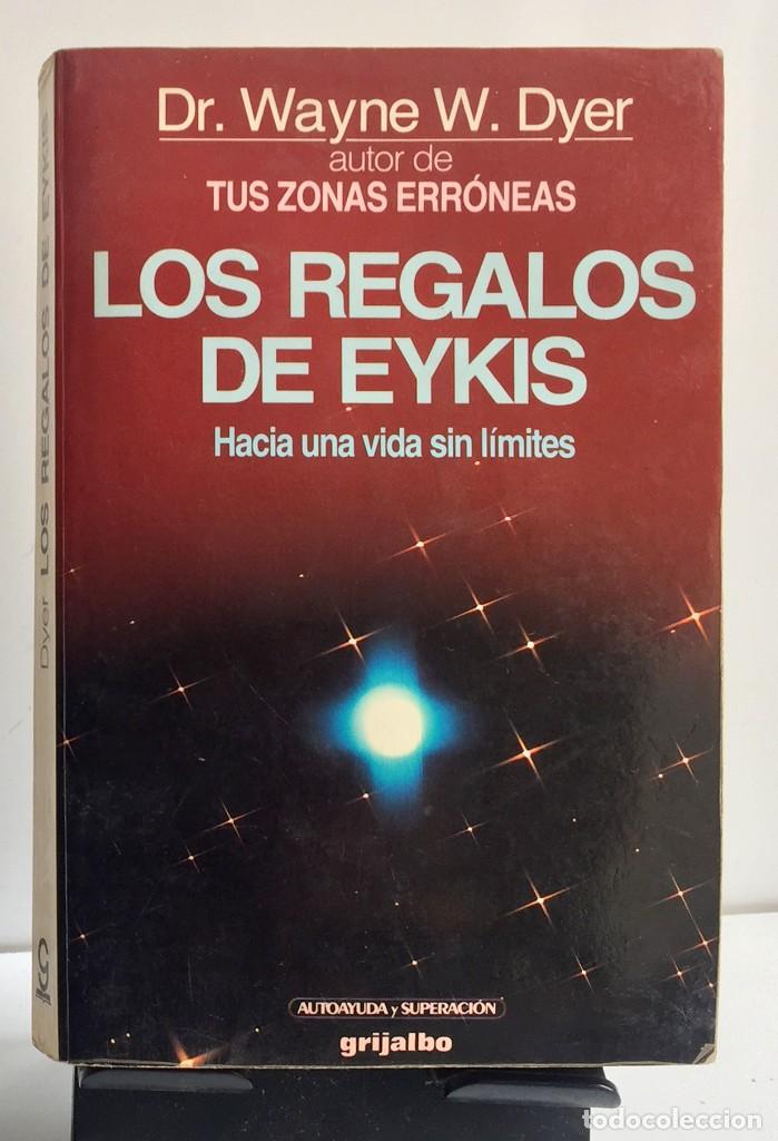 Libros: LOS REGALOS DE EYKIS. Wayne W. Dyer - Foto 1