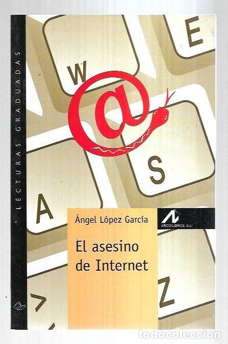 Libros: ASESINO DE INTERNET - EL - LOPEZ GARCIA, ANGEL - Foto 8