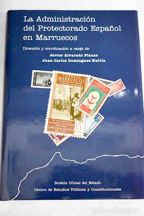Libros: La administraci&oacute;n del Protectorado espa&ntilde;ol en Marruecos - Foto 1