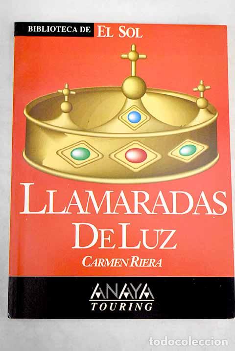 Libros: Llamaradas de luz.- Riera, Carmen - Foto 1