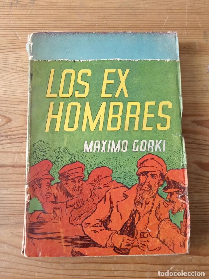 Libros: Maximo Gorki - Los ex hombres - Foto 1