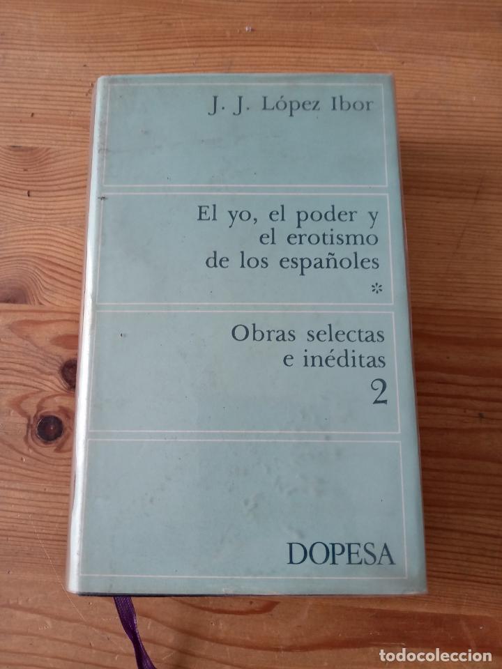 Libros: J. J. L&oacute;pez Ibor - El yo, el poder y el erotismo de los espa&ntilde;oles. Obras selectas e in&eacute;ditas 2 - Foto 1