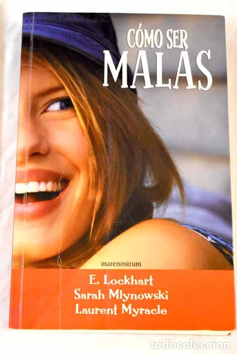 Libros: C&oacute;mo ser malas.- Lockhart, E. - Foto 1