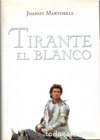 Libros: Tirante el Blanco. - Joanot Martorell. - Foto 1