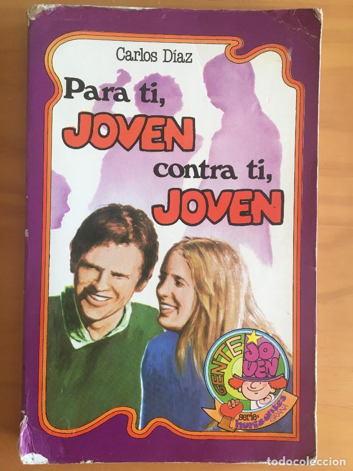 Libros: PARA TI, JOVEN; CONTRA TI, JOVEN - CARLOS DIAZ - Foto 1