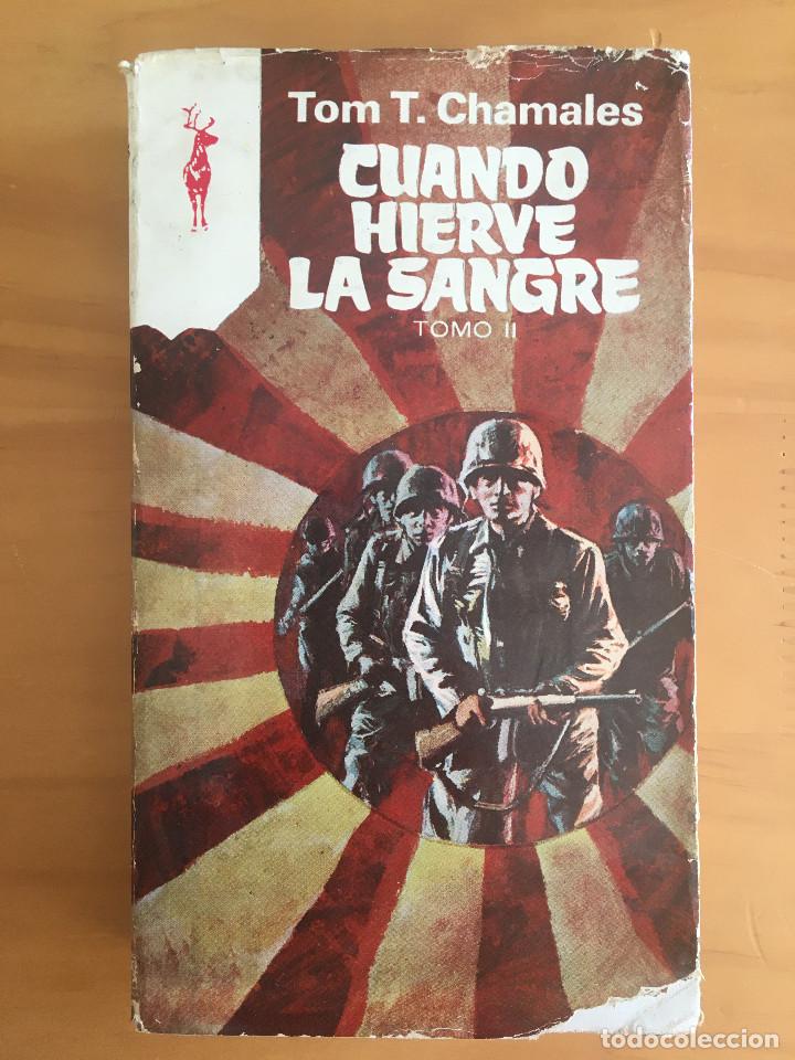 Libros: CUANDO HIERVE LA SANGRE (TOMO II) - TOM T. CHAMALES - Foto 1