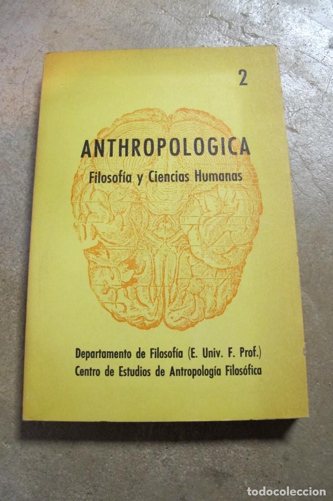 Libri di seconda mano: ANTHROPOLOGICA, FILOSOFIA Y CIENCIAS HUMANAS 2. CENTRO DE ESTUDIOS DE ANTROPOLOGIA FILOSOFICA 1974