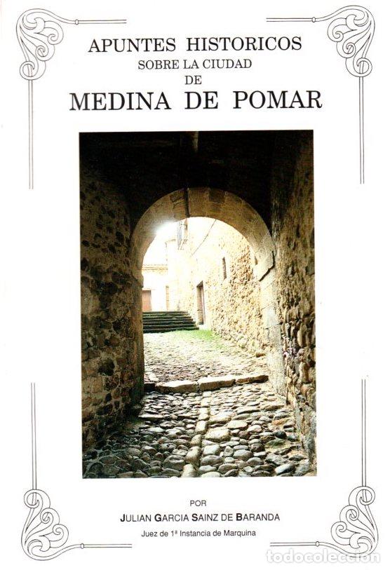 Libri di seconda mano: Apuntes hist&oacute;ricos sobre la ciudad de Medina de Pomar - Garc&iacute;a Sainz de Baranda, Juli&aacute;n