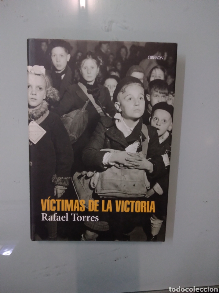 Libros: Rafael Torres, V&iacute;ctimas de la Victoria,Oberon - Foto 1