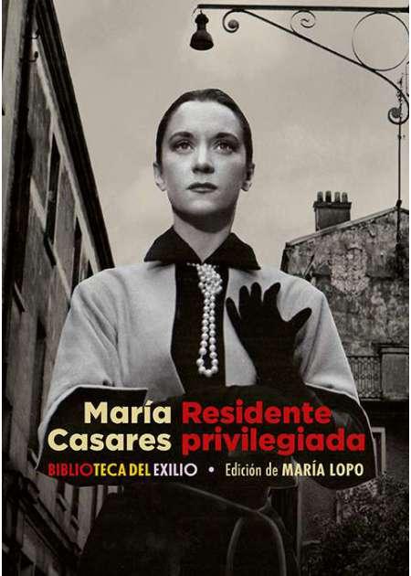 Libros: RESIDENTE PRIVILEGIADA - CASARES, MARIA - Foto 1